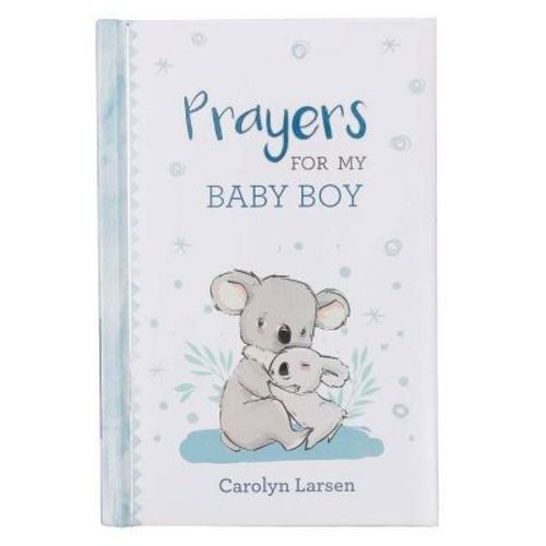 Gift Book Prayers For My Baby Boy - By Carolyn Larsen (hardcover)