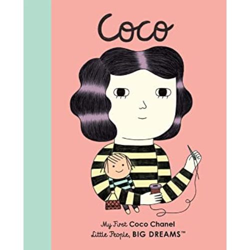 Coco Chanel: My First Coco Chanel (Volume 1) (Little People, BIG DREAMS, 1)