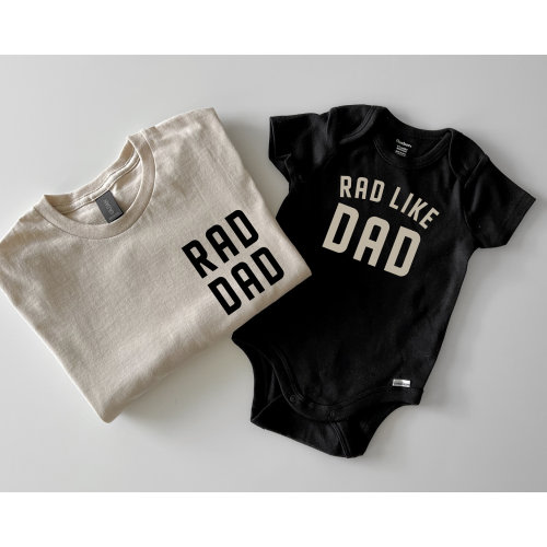 Custom Rad Dad and Rad Like Dad Father and Toddler Tees and Baby Bodysuits, Daddy and Me Outfits in Sand, Black and White