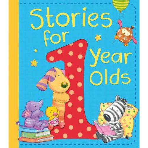 Stories for 1 Year Olds - by Amanda Leslie & Katie Cook & Jane Johnson & David Bedford & Claire Freedman (Hardcover)
