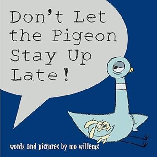 Don't Let the Pigeon Stay Up Late!