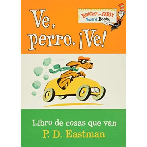 Ve, Perro. Ve! (Go, Dog. Go! Spanish Edition) (Bright & Early Board Books(TM))
