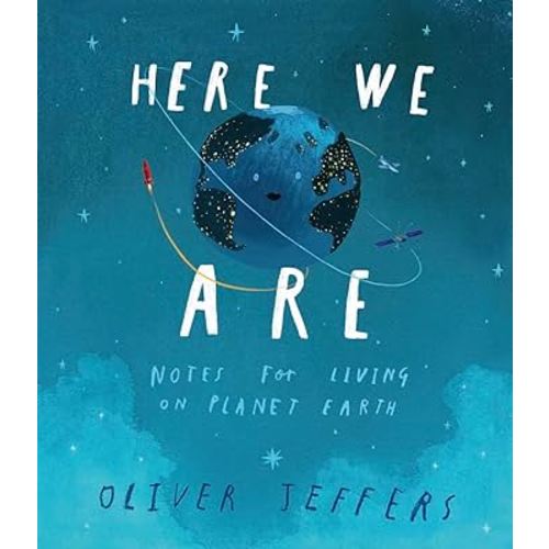 Here We Are Notes For Living On Planet