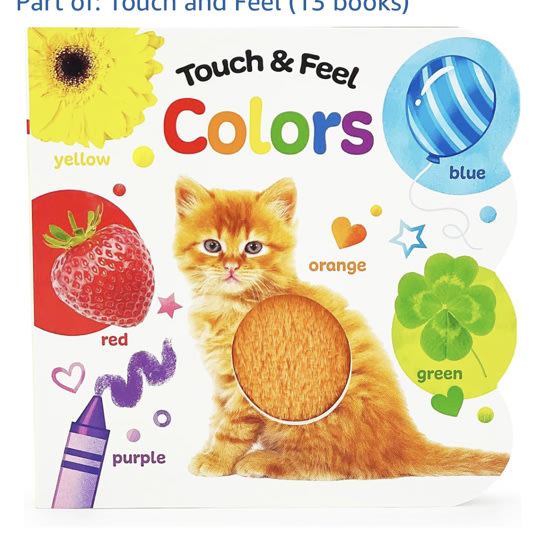 Touch and Feel Colors: Baby & Toddler Sensory Board Book (Touch & Feel)