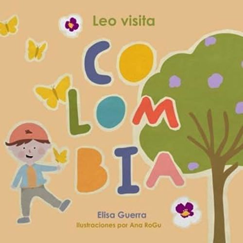 Leo visita Colombia (Alrededor del Mundo: Método Filadelfia) (Spanish Edition)