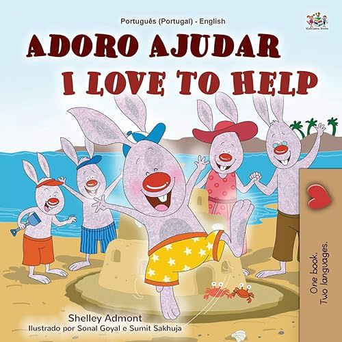 I Love to Help: Portuguese English Bilingual Children's Book - Portugal (Portuguese Edition) Paperback – Large Print, August 17, 2020