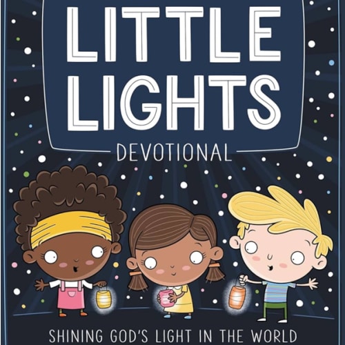 Tiny Truths Little Lights Devotional: Shining God’s Light in the World
