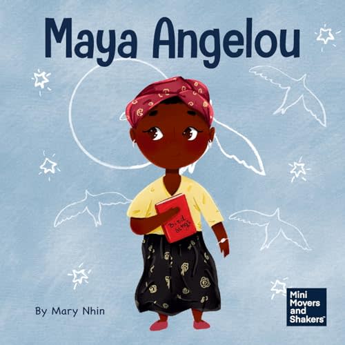 Maya Angelou: A Kid’s Book About Inspiring with a Rainbow of Words (Mini Movers and Shakers)
