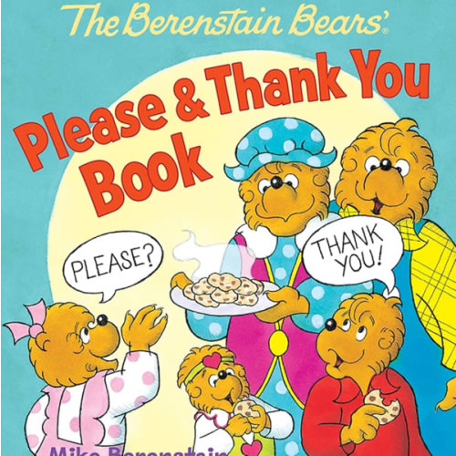 The Berenstain Bears' Please & Thank You Book