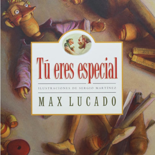 Tu Eres Especial/You Are Special (Max Lucado's Wemmicks) (Spanish Edition)