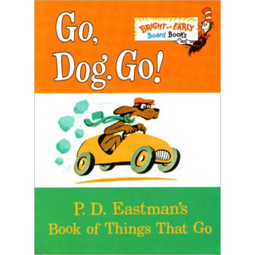 Go, Dog. Go! by P. D. Eastman, Board Book | Barnes & Noble®