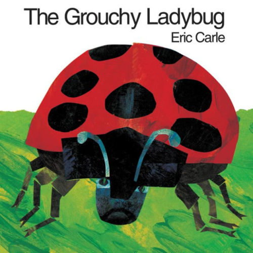 The Grouchy Ladybug (Board Book) by Eric Carle, Board Book | Barnes & Noble®
