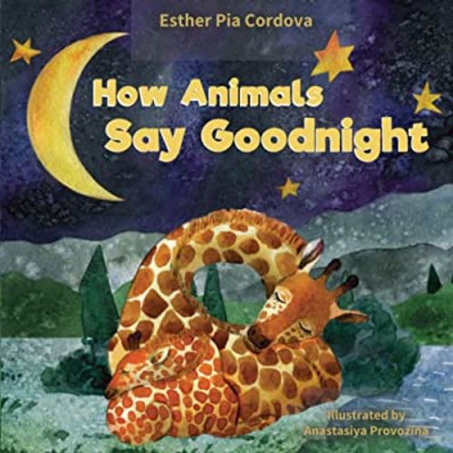 How Animals Say Good Night: A Sweet Going to Bed Book about Animal Sleep Habits