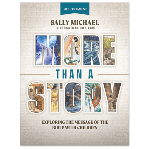 More Than a Story: Old Testament