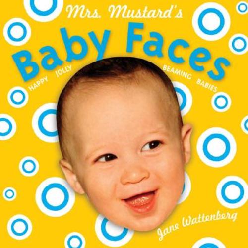Mrs. Mustard's Baby Faces: Revised and enlarged! | Books & Books | Your Locally Owned Independent Bookseller