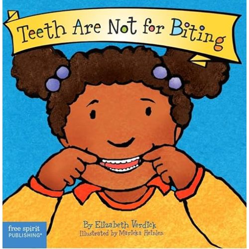 Teeth Are Not for Biting (Board Book) (Best Behavior Series) Board book – April 15, 2003