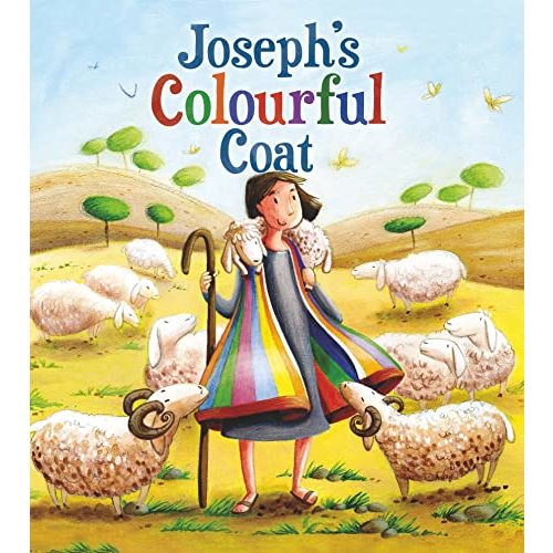 Joseph'S Colourful Coat (My First Bible Stories)