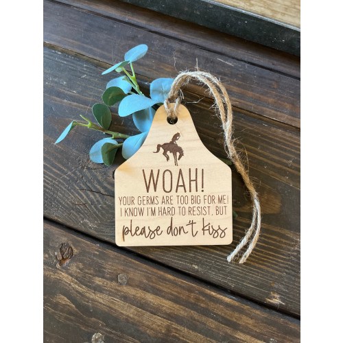Cow Ear Tag No Kissing Engraved Wooden Sign || Baby Shower Gift|| Your Germs Are Too Big For Me Stroller Sign|| Car Seat Tag