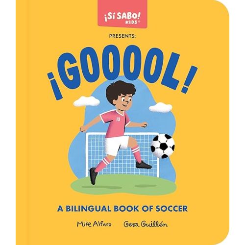 ¡GOOOOL!: A Soccer Book for Kids (Spanish and English) (Si Sabo Bilingual Books for Kids) Board book – March 3, 2026