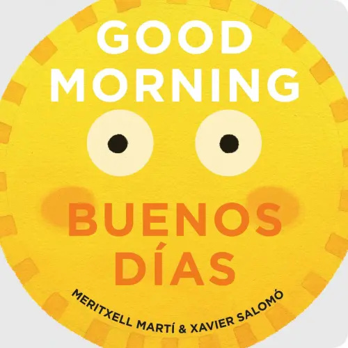 Good Morning - Buenos Días a book by Meritxell Martí and Xavier Salomó - Bookshop.org US