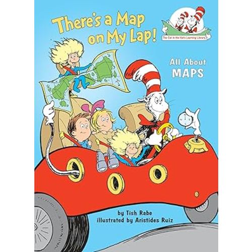 There's a Map on My Lap! All About Maps (The Cat in the Hat's Learning Library)