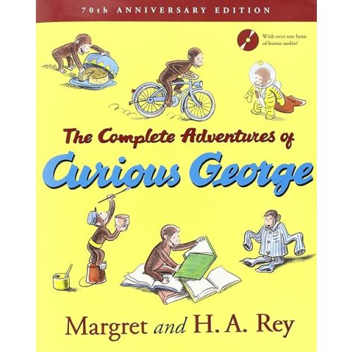 The Complete Adventures of Curious George: 70th Anniversary Edition Hardcover