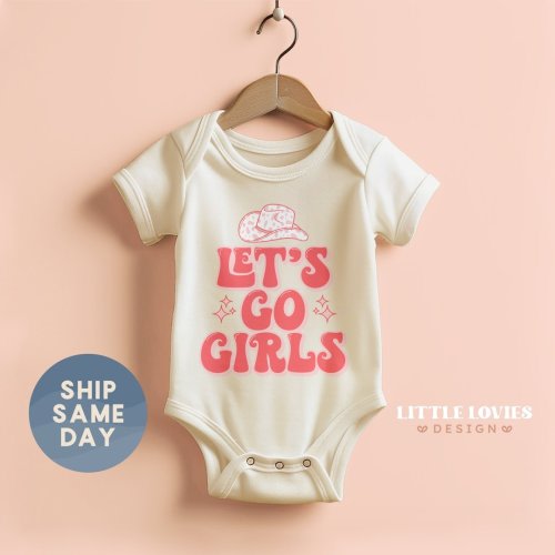 Let's Go Girls Baby Onesie® , Western Baby Bodysuit , Cowgirl Baby Shower , Country Life Onesie® , Cute Baby Clothes , (CA-965)