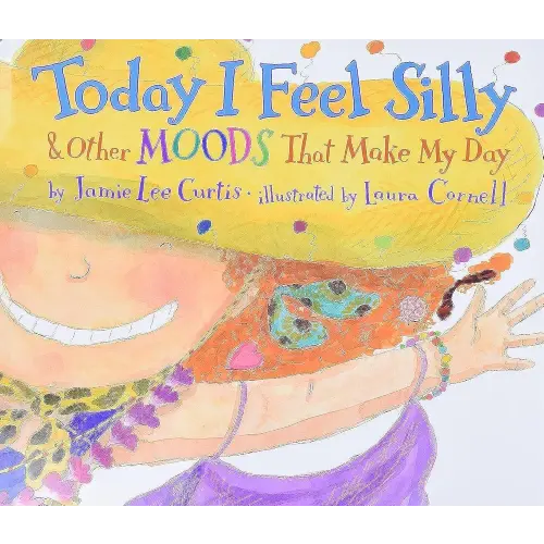Today I Feel Silly: And Other Moods That Make My Day