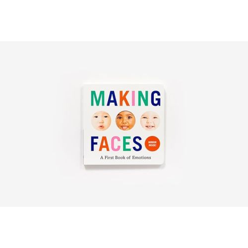 Making Faces: A First Book of Emotions (Baby Loves Books)