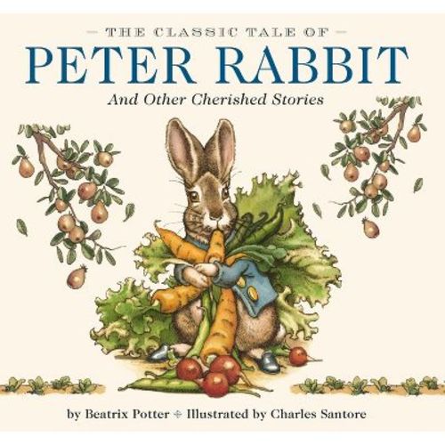 The Classic Tale Of Peter Rabbit Hardcover - (charles Santore Children's Classics) By Beatrix Potter