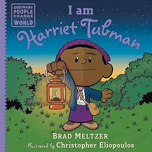 I am Harriet Tubman (Ordinary People Change the World)
