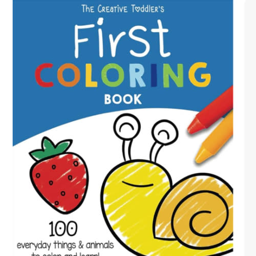 The Creative Toddler’s First Coloring Book Ages 1-3: 100 Everyday Things and Animals to Color and Learn | For Toddlers and Kids ages 1, 2 & 3 (US Edition)