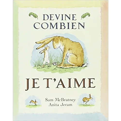 Devine Combien Je T'Aime (French Edition)