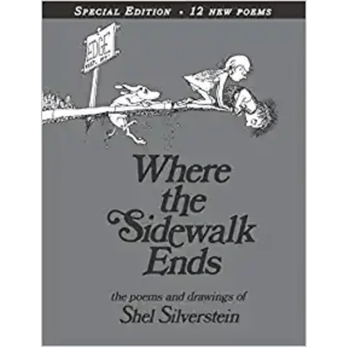 Where the Sidewalk Ends Special Edition with 12 Extra Poems: Poems and Drawings