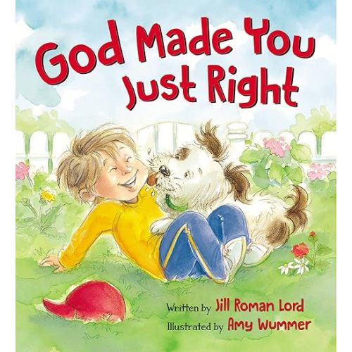 God Made You Just Right Board book – August 9, 2016