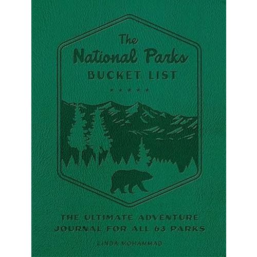 The National Parks Bucket List: The Ultimate Adventure Journal for all 63 Parks