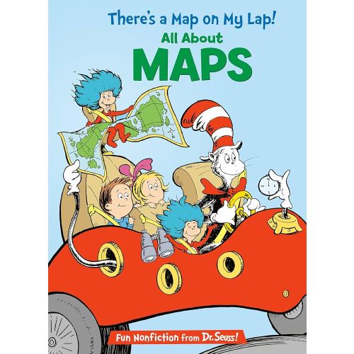 There's a Map on My Lap! All About Maps (The Cat in the Hat's Learning Library)