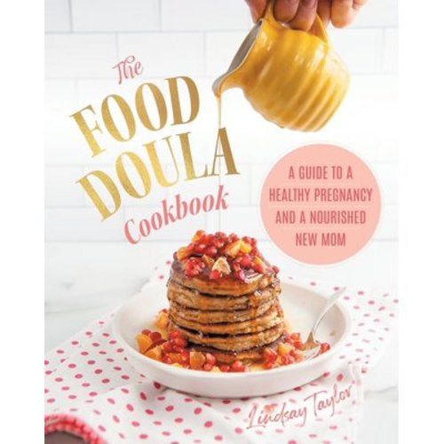 The Food Doula Cookbook, (Hardcover)