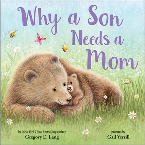 Gregory E. Lang: Why a Son Needs a Mom (Hardcover)