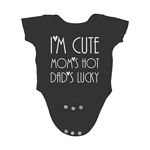 I'm Cute, Mom's Hot, Dad's Lucky - Funny Baby Essentials Bodysuit - Girl Clothes Newborn Romper