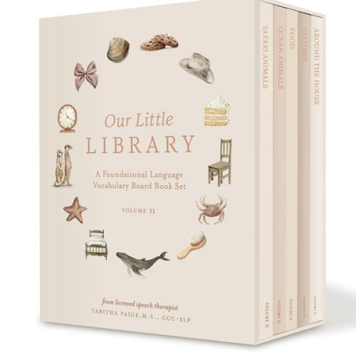 Our Little Library Vol. 2: A Foundational Language Vocabulary Board Book Set for Babies, Including Ocean Animals, Safari Animals, Food and Drink, ... the House (Our Little Adventures Series)
