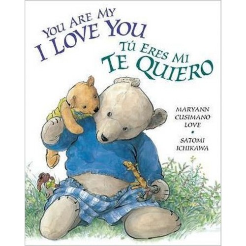 You Are My I Love You / Tu eres mi te quiero  by Maryann Cusimano Love