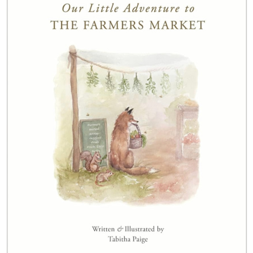Our Little Adventure to the Farmers Market (Our Little Adventures Series): Paige, Tabitha, Paige Tate & Co.: 9781950968510: Amazon.com: Books