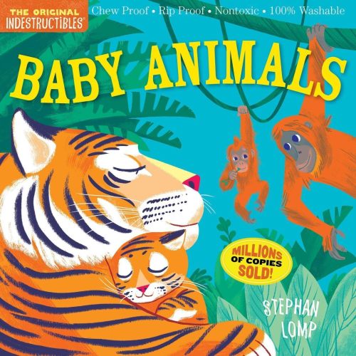 Indestructibles: Baby Animals: Chew Proof · Rip Proof · Nontoxic · 100% Washable