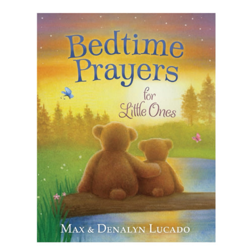 Bedtime Prayers for Little Ones (Max Lucado’s Bedtime Prayers for Little Ones)