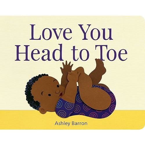 Love You Head to Toe Hardcover – Picture Book, March 15, 2020