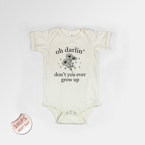 Oh Darlin Don't You Ever Grow Up Baby Sweater, Cute Baby Bodysuit , Baby Shower Gift , Baby Gift , 2000296