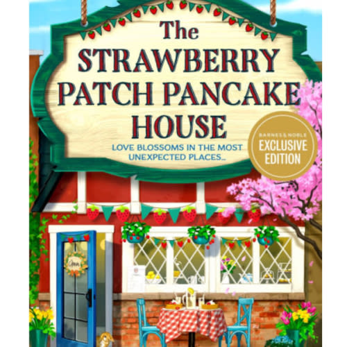 The Strawberry Patch Pancake House (B&N Exclusive Edition) (Dream Harbor, Book 4) by Laurie Gilmore, Paperback | Barnes & Noble®