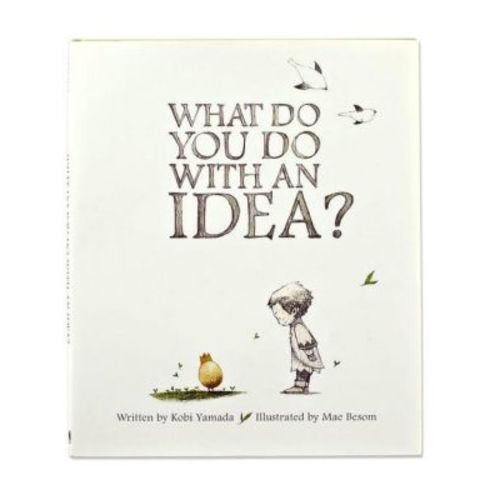 What Do You Do with an Idea? by Kobi Yamada