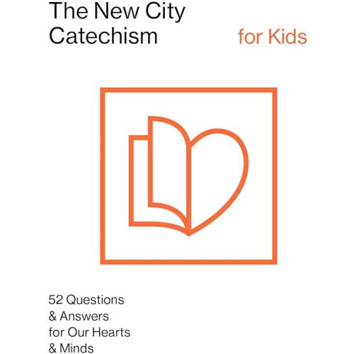 The New City Catechism for Kids (The New City Catechism Curriculum) Paperback – June 30, 2018